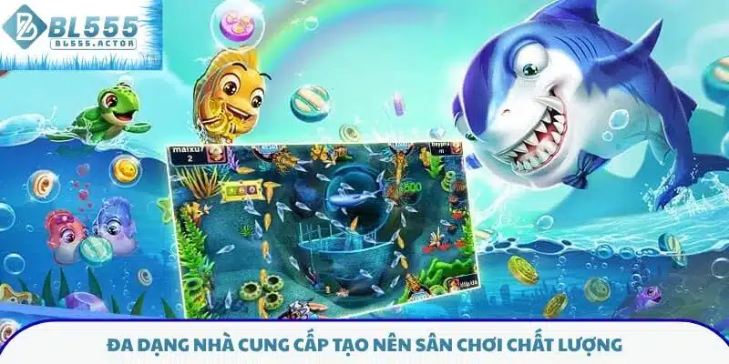 Đa dạng nhà cung cấp tạo nên sân chơi chất lượng